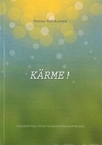 Kärme!