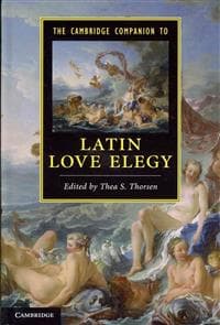 The Cambridge Companion to Latin Love Elegy