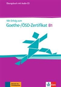 Mit Erfolg zum Goethe-Zertifikat B1. Übungsbuch mit Online-Code