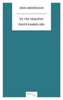 De tre hemlösa ; David Ramms arv