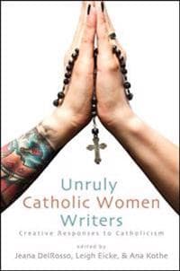 Unruly Catholic Women Writers