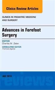 Advances in Forefoot Surgery, An Issue of Clinics in Podiatric Medicine and Surgery