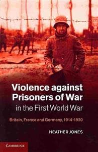 Violence against Prisoners of War in the First World War