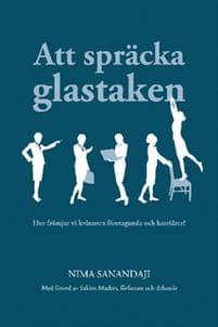Att spräcka glastaken : hur främjar vi kvinnors företagande och karriärer?