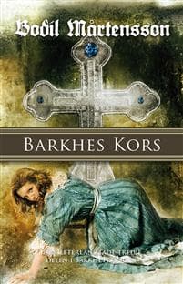 Barkhes kors : en historisk spänningsroman