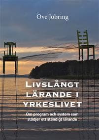 Livslångt lärande i yrkeslivet, om program och system som stödjer ett ständigt lärande