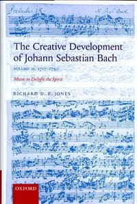 The Creative Development of Johann Sebastian Bach, Volume II: 1717-1750
