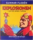 Explosionen som fick världen i rullning. 100 år bakom ratt och styre