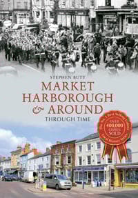Market HarboroughAround Through Time
