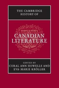 The Cambridge History of Canadian Literature