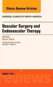 Vascular Surgery, An Issue of Surgical Clinics