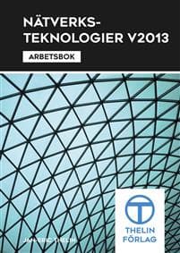 Nätverksteknologier V2013 - Arbetsbok