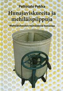 Hunajaviskureita ja mehiläispiippuja