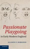 Miniatyrbillede 2 af 2: Passionate Playgoing in Early Modern England