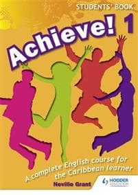 Achieve! Students Book 1: Student Book 1: An English course for the Caribbean Learner