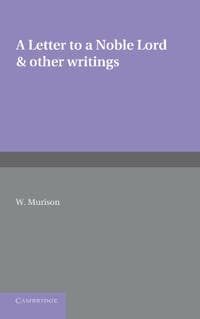 A Letter to a Noble Lord and Other Writings