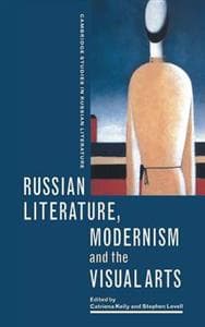 Russian Literature, Modernism and the Visual Arts