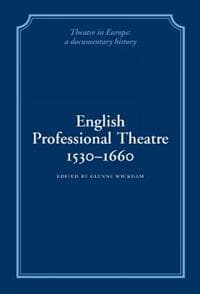 English Professional Theatre, 1530–1660