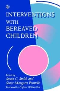 Interventions With Bereaved Children