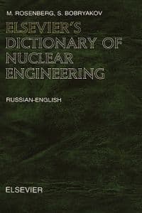 Elsevier's Dictionary of Nuclear Engineering