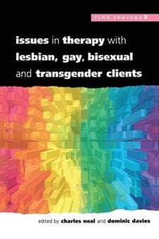 Issues In Therapy With Lesbian, Gay, Bisexual And Transgender Clients