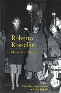 Roberto Rossellini: Magician of the Real