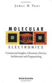 Molecular Electronics: Commercial Insights, Chemistry, Devices, Architecture, And Programming