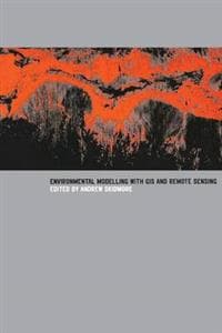 Environmental Modelling with GIS and Remote Sensing