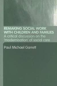 Remaking Social Work with Children and Families