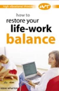 How to Restore Your Life-work Balance