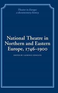 National Theatre in Northern and Eastern Europe, 1746–1900