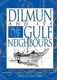 Dilmun and its Gulf Neighbours
