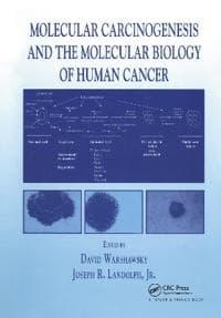 Molecular Carcinogenesis and the Molecular Biology of Human Cancer