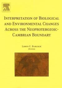 Interpretation of Biological and Environmental Changes across the Neoproterozoic-Cambrian Boundary
