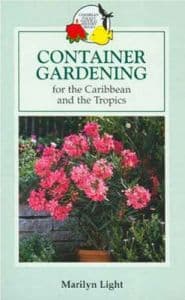 Container Gardening for the Caribbean and the Tropics