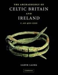 The Archaeology of Celtic Britain and Ireland