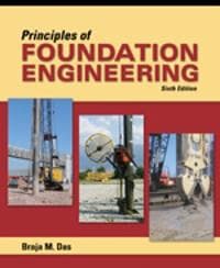 Principles of Foundation Engineering, Adapted International Edition