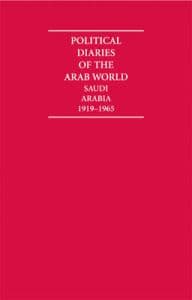 Political Diaries of the Arab World: Saudi Arabia 1919–1965 6 Volume Hardback Set