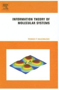 Information Theory of Molecular Systems