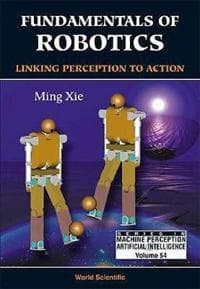 Fundamentals Of Robotics: Linking Perception To Action