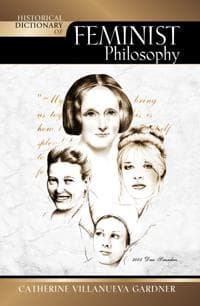 Historical Dictionary of Feminist Philosophy