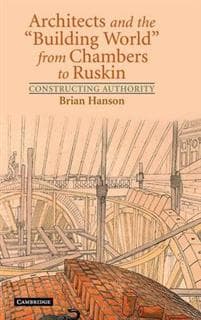 Architects and the 'Building World' from Chambers to Ruskin
