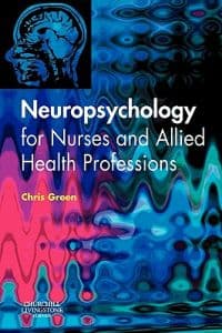 Neuropsychology for Nurses and Allied Health Professionals