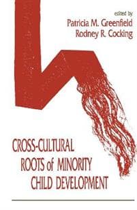 Cross-cultural Roots of Minority Child Development