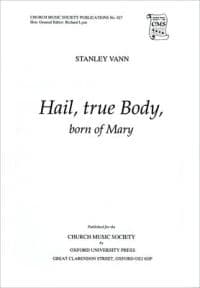 Hail, true Body, born of Mary