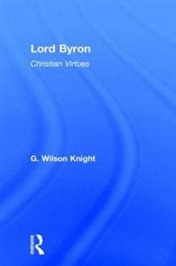 Lord Byron - Wilson Knight V1