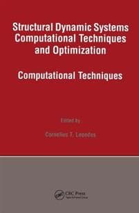 Structural Dynamic Systems Computational Techniques and Optimization