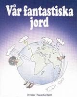 Vår fantastiska jord