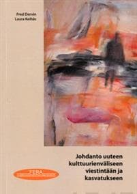 Johdanto uuteen kulttuurienväliseen viestintään ja kasvatukseen