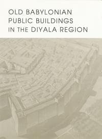 Old Babylonian Public Buildings in the Diyala Region. Part One